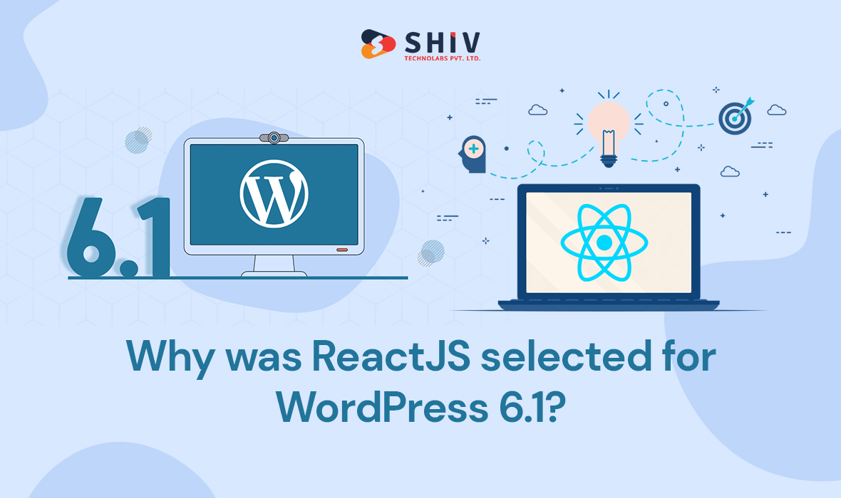Why did WordPress 6.1 choose ReactJS?