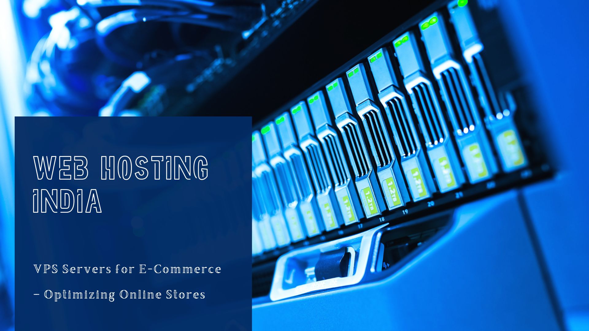 Web Hosting India: VPS Servers for E-Commerce – Optimizing Online Stores
