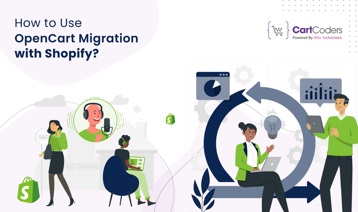 Seamless Migration: How to Successfully Move from OpenCart to Shopify