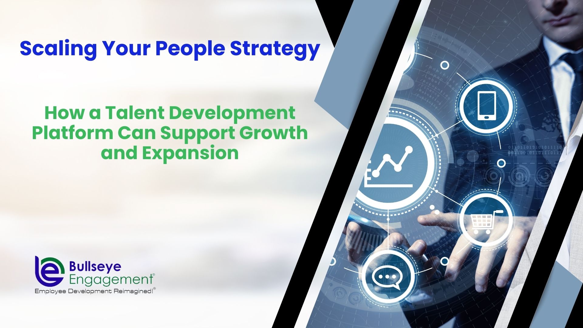 Scaling Your People Strategy: How a Talent Development Platform Can Support Growth and Expansion