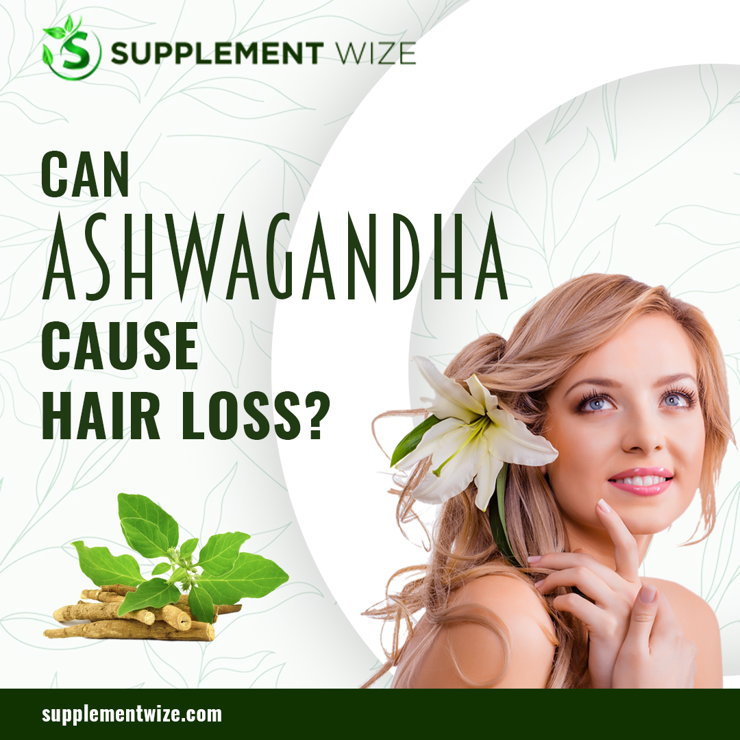 Can Ashwagandha Cause Hair Loss? Unmasking the Facts