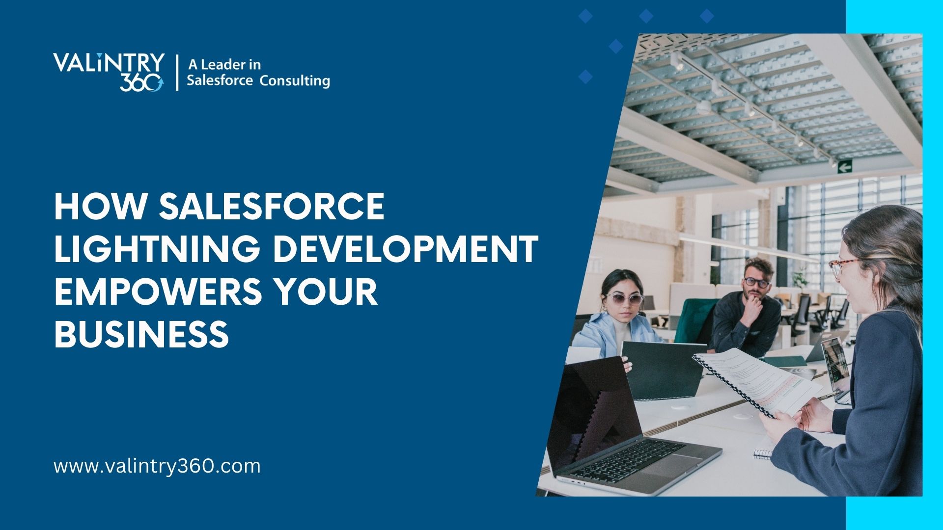 How Salesforce Lightning Development Empowers your Business – VALiNTRY360