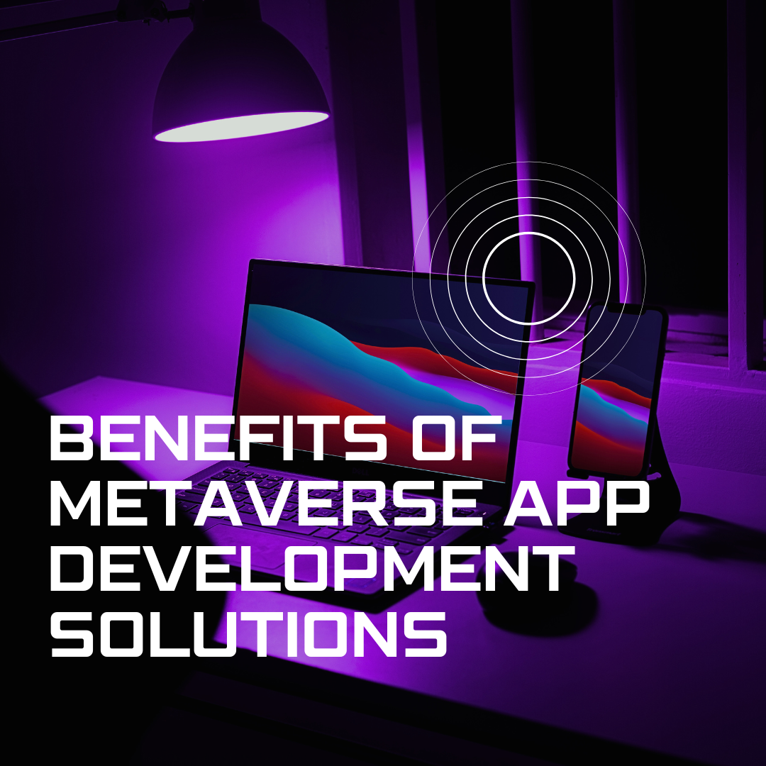 Dive into the Future: Exploring Metaverse App Development Solutions
