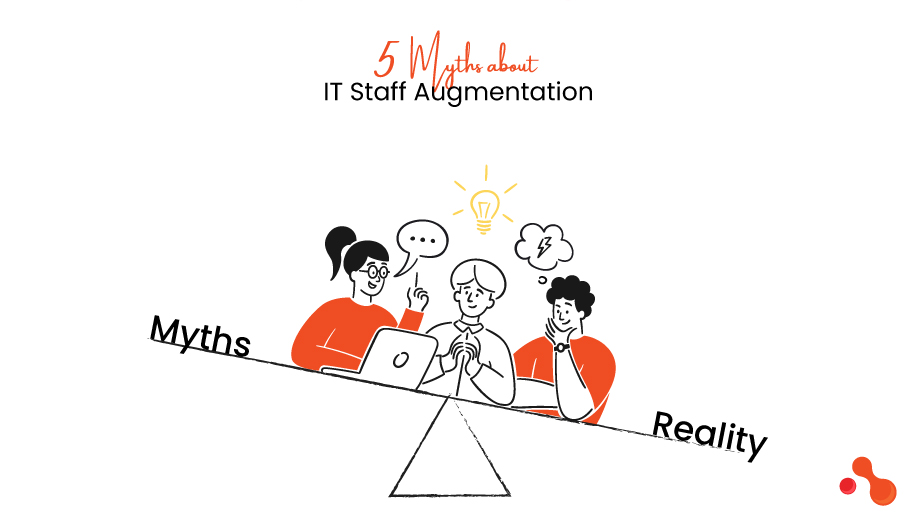 Myths in IT Staff Augmentation: Regain Project Control