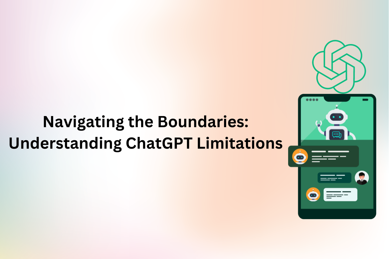 Navigating the Boundaries: Understanding ChatGPT Limitations