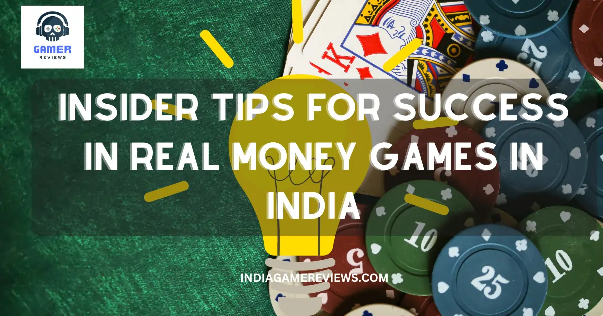 Insider Tips for Success in Real Money Games in India