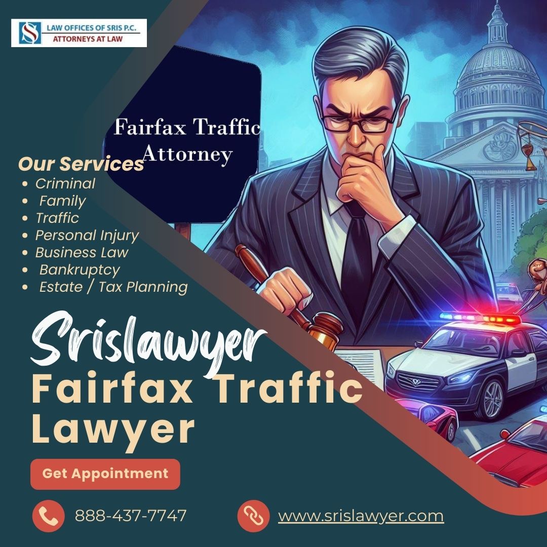 Navigating Fairfax Traffic Troubles: Your Go-To Guide with a Fairfax Traffic Lawyer