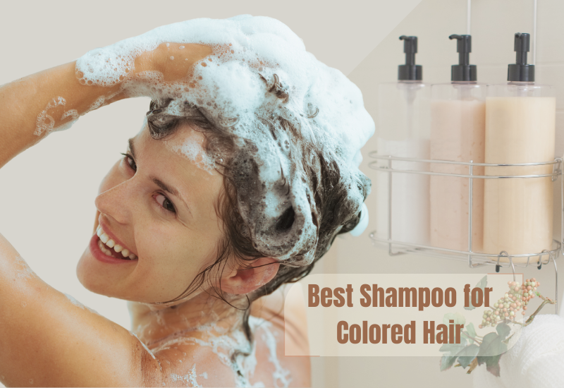 How to Choose Best Shampoo For Colored Hair