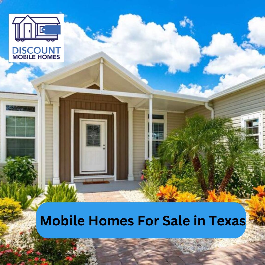 Affordable Living: Exploring Mobile Homes for Sale in Texas