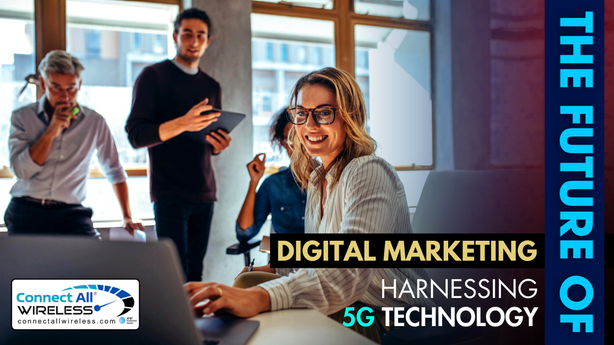 The Future of Digital Marketing: Harnessing 5G Technology